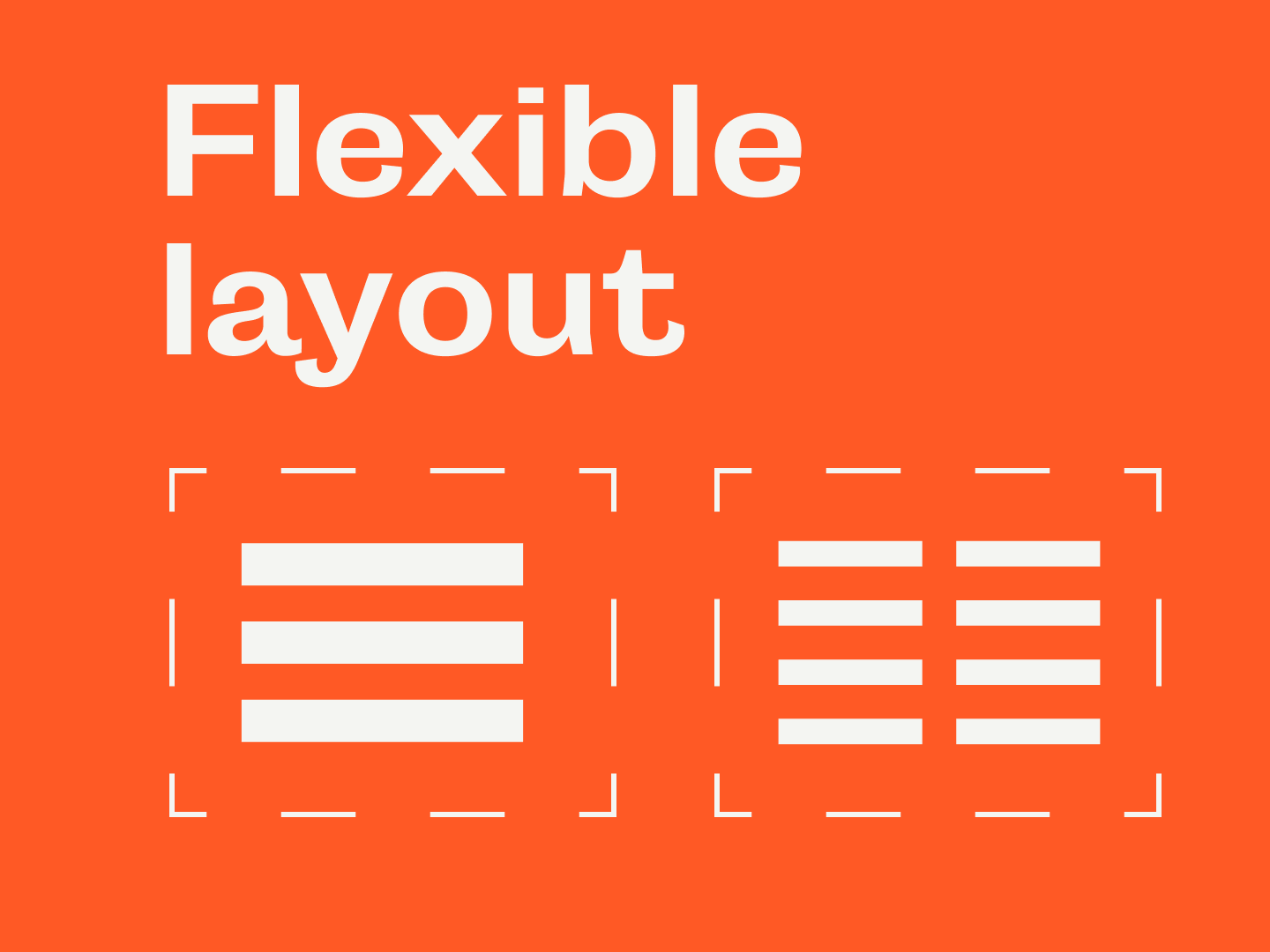 Fully customizable elements & flexible layout